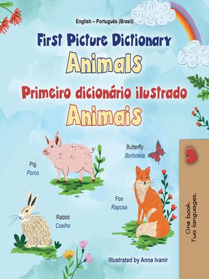 cover image of First Picture Dictionary Animals / Primeiro dicionário ilustrado Animais